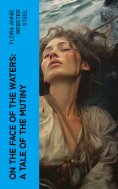 eBook: On the Face of the Waters: A Tale of the Mutiny