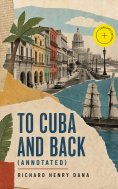 eBook: To Cuba and Back (Annotated)