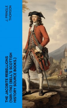 eBook: The Jacobite Rebellions (1689-1746) (Bell's Scottish History Source Books.)