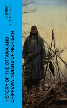 ebook: History of the Ottawa and Chippewa Indians of Michigan