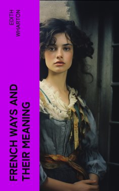 eBook: French Ways and Their Meaning