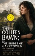 ebook: The Colleen Bawn; or, the Brides of Garryowen (Annotated)