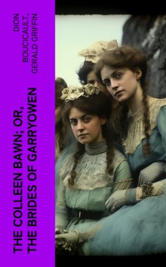 ebook: The Colleen Bawn; or, the Brides of Garryowen