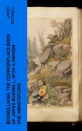 eBook: Boswelliana: The Commonplace Book of James Boswell, with a Memoir and Annotations