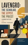 eBook: Lavengro: The Scholar, the Gypsy, the Priest (Annotated)