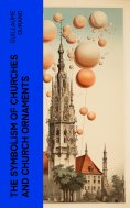 eBook: The Symbolism of Churches and Church Ornaments