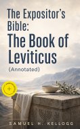 eBook: The Expositor's Bible: The Book of Leviticus (Annotated)