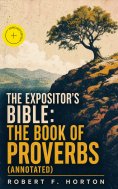 eBook: The Expositor's Bible: The Book of Proverbs (Annotated)