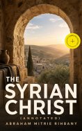 eBook: The Syrian Christ (Annotated)