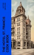 eBook: The Hotel St. Francis Cook Book