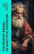 eBook: The Prophet Ezekiel: An Analytical Exposition