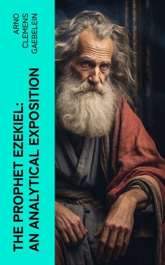 ebook: The Prophet Ezekiel: An Analytical Exposition