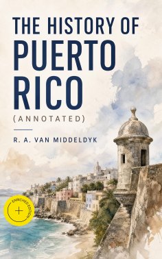 eBook: The History of Puerto Rico (Annotated)