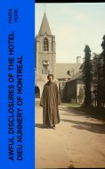 eBook: Awful Disclosures of the Hotel Dieu Nunnery of Montreal