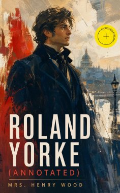 ebook: Roland Yorke (Annotated)