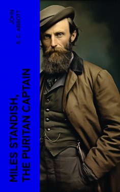 eBook: Miles Standish, the Puritan Captain