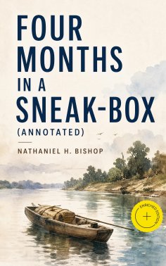 eBook: Four Months in a Sneak-Box (Annotated)