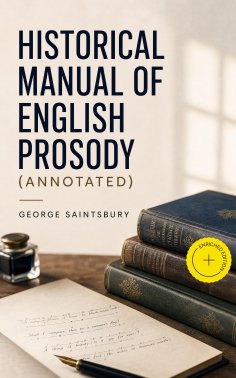 eBook: Historical Manual of English Prosody (Annotated)