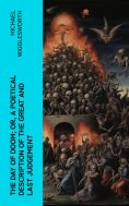 eBook: The Day of Doom; Or, a Poetical Description of the Great and Last Judgement