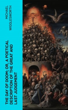 eBook: The Day of Doom; Or, a Poetical Description of the Great and Last Judgement
