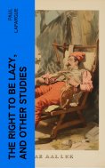 eBook: The Right to Be Lazy, and Other Studies