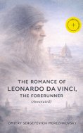 eBook: The Romance of Leonardo da Vinci, the Forerunner (Annotated)