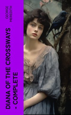 eBook: Diana of the Crossways — Complete