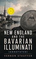 eBook: New England and the Bavarian Illuminati (Annotated)