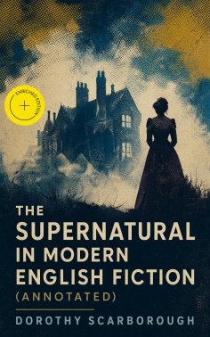 eBook: The Supernatural in Modern English Fiction (Annotated)