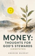 ebook: Money: Thoughts for God's Stewards (Annotated)