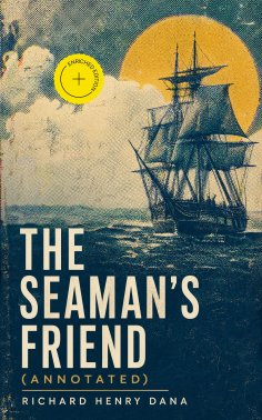 eBook: The Seaman's Friend (Annotated)