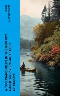 eBook: A Thousand Miles in the Rob Roy Canoe on Rivers and Lakes of Europe