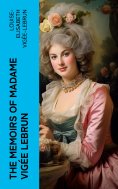 eBook: The Memoirs of Madame Vigée Lebrun