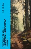 ebook: The Forest of Dean: An Historical and Descriptive Account