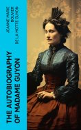 eBook: The Autobiography of Madame Guyon