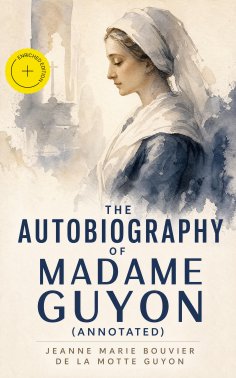 ebook: The Autobiography of Madame Guyon (Annotated)