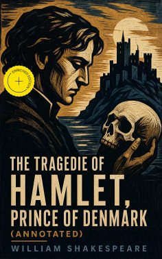 eBook: The Tragedie of Hamlet, Prince of Denmark (Annotated)