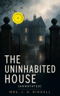 eBook: The Uninhabited House (Annotated)
