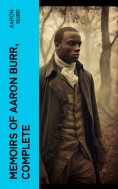 eBook: Memoirs of Aaron Burr, Complete