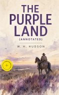 ebook: The Purple Land (Annotated)