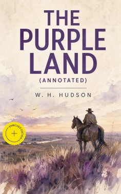 ebook: The Purple Land (Annotated)