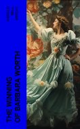 eBook: The Winning of Barbara Worth
