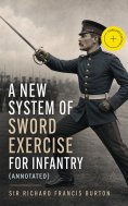 eBook: A New System of Sword Exercise for Infantry (Annotated)