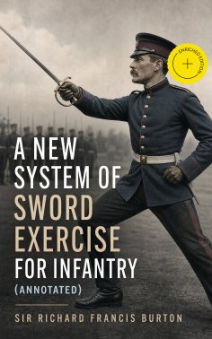 eBook: A New System of Sword Exercise for Infantry (Annotated)
