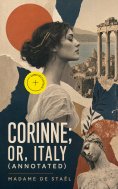 ebook: Corinne; or, Italy (Annotated)