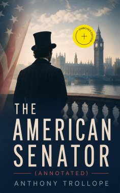 ebook: The American Senator (Annotated)