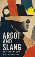 eBook: Argot and Slang (Annotated)