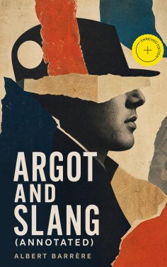 eBook: Argot and Slang (Annotated)