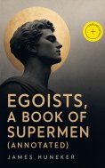 eBook: Egoists, A Book of Supermen (Annotated)
