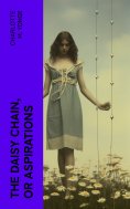 eBook: The Daisy Chain, or Aspirations